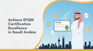 EFQM (European Foundation for Quality Management) - Quality Nawat ISO Certification Consultancy